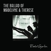 The Ballad of Madelyne & Therese