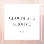 Chocolate Groove