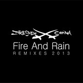 Fire And Rain Remixes 2013