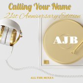 Calling Your Name: 21st Anniversary Edition (All the Mixes)