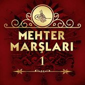 Mehter Marşları, Vol.1