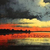 Ashes in Bloom