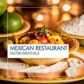 Mexican Restaurant Instrumentals