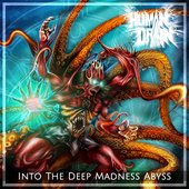 Into the Deep Madness Abyss