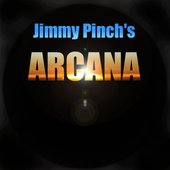 Jimmy Pinch's Arcana 