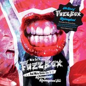 We've Got A...Fuzzbox...And We're Gonna Use It!! Reimagined