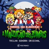 Corrida das Blogueiras: A Maldição dos Zumbis (Trilha Sonora Original)
