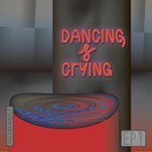 Dancing & Crying EP1