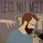 Let's Not Meet (2019)