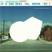 If U Can Beat 'Em, Break 'Em !