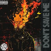 DON'T SAVE ME