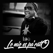 Lo Mio Es Pa Rato