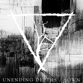 Unending Depths / Sown
