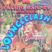Loungeclash Live December 19th 2009@Flying Carpet