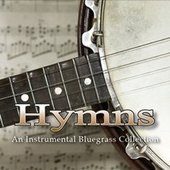 Hymns, An Instrumental Bluegrass Collection