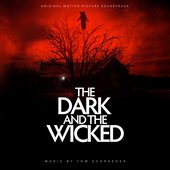 The Dark and the Wicked (Original Motion Picture Soundtrack)