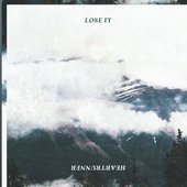 Lose It [Explicit]