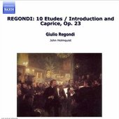 REGONDI: 10 Etudes / Introduction and Caprice, Op. 23