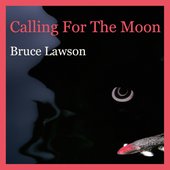 Calling For The Moon