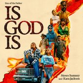 Sins of the Father (From "Is God Is ")