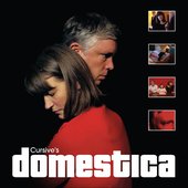 Cursive's Domestica (Deluxe Edition)