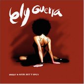 ELY GUERRA - Sweet & Sour, Hot Y Spicy