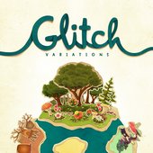 Glitch Soundtrack, Vol. 2: Glitch Variations
