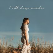 I Will Always Remember