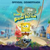 SpongeBob SquarePants Battle for Bikini Bottom - Rehydrated Official Soundtrack