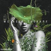We Need Therapy - Single