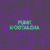 Funk Nostalgia