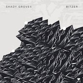 Shady Groves - Bitzer