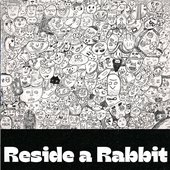 Reside a Rabbit