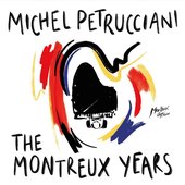 Michel Petrucciani: The Montreux Years (Live)