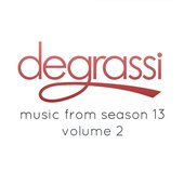 Degrassi: Music from Season 13, Vol. 2