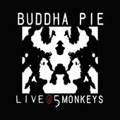Buddha Pie Live @ 5 Monkeys