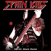 Spain Kills: Vol. 03, Part 2: Black Metal