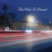 The Club Is Closed - Single