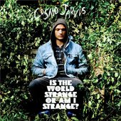 Is The World Strange Or Am I Strange? [Explicit]