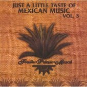 Just a little taste of Mexican Music Vol. 3