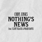 Nothing's News - Single (feat. Clint Black & Ward Davis) - Single
