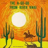 The A-Go-Go From River Kwai
