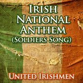 Irish National Anthem (Soldiers Song)