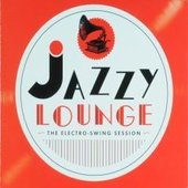 Jazzy Lounge - The Electro Swing Session