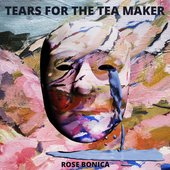 Tears for the Tea Maker