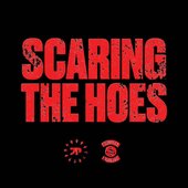 SCARING THE HOES: DIRECTORS CUT