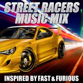 Street Racers Music Mix - Inspirerd By Fast & Furious