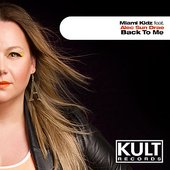 KULT Records Presents "Back To Me"