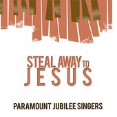 Steal Away to Jesus