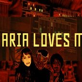 Maria Loves Me